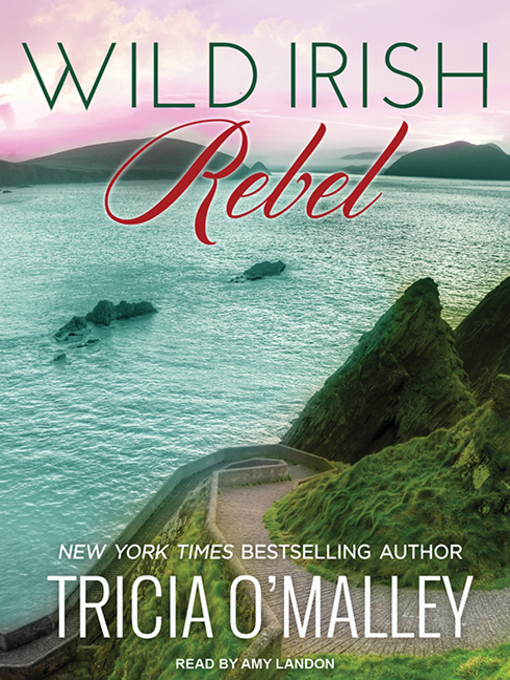 Title details for Wild Irish Rebel by Tricia O'Malley - Wait list